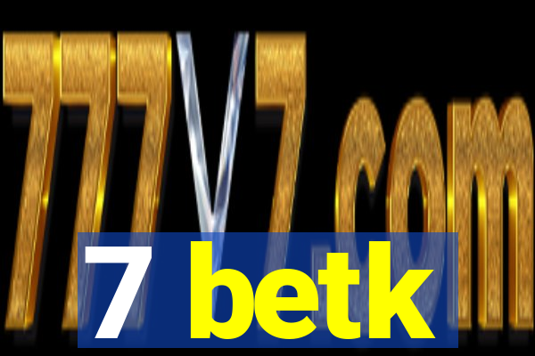 7 betk